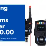 Fishing Bite Alarms For Under £200